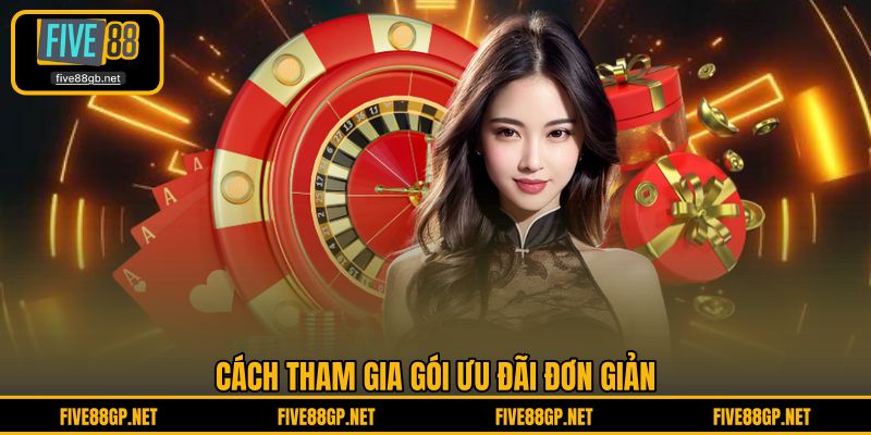 Cách tham gia gói ưu đãi đơn giản 