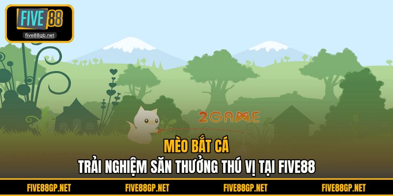 Mèo Bắt Cá