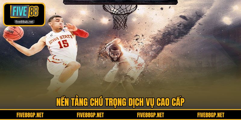 Nền tảng chú trọng dịch vụ cao cấp 