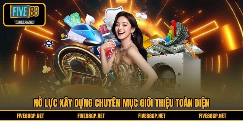 Nỗ lực xây dựng chuyên mục giới thiệu toàn diện