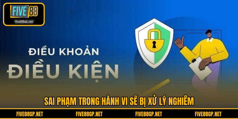 Sai phạm trong hành vi sẽ bị xử lý nghiêm