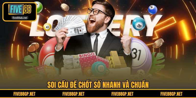 Soi cầu để chốt số nhanh và chuẩn 