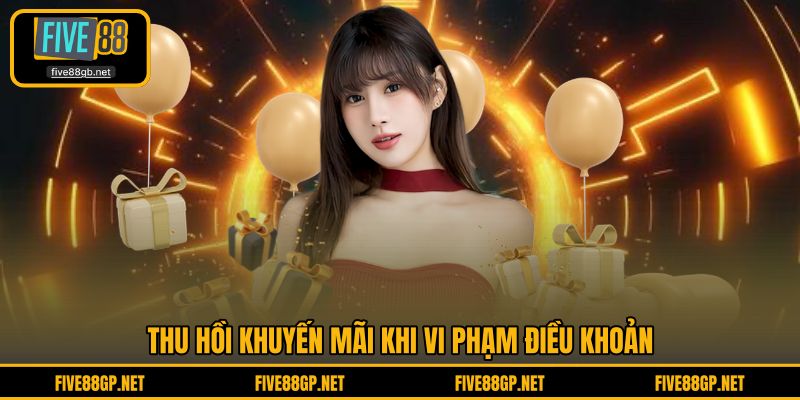 Thu hồi khuyến mãi khi vi phạm điều khoản