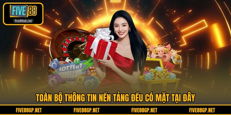 Toàn bộ thông tin nền tảng đều có mặt tại đây 