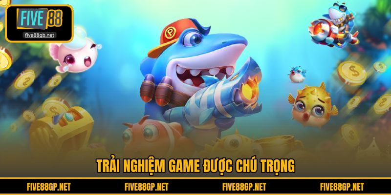 Trải nghiệm game được chú trọng